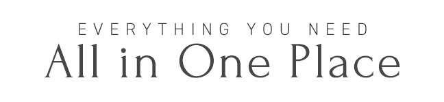Everything you need All in One Place