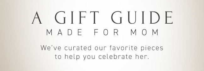 A Gift Guide made for Mom