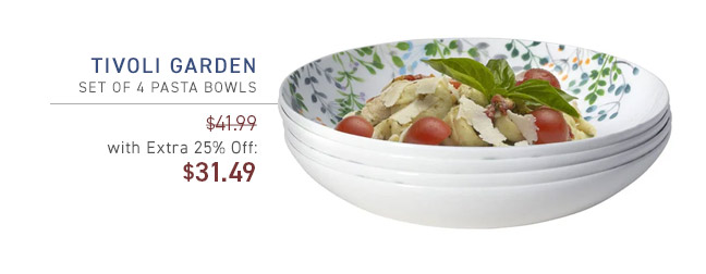 Tivoli Garden Set of 4 Pasta Bowls $41.99 Price With Extra 25% Off: $31.49