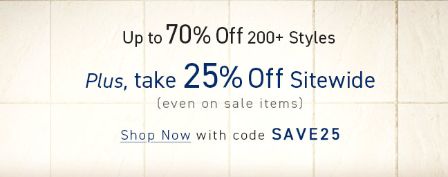 Plus, take 25% Off Sitewide with code SAVE25