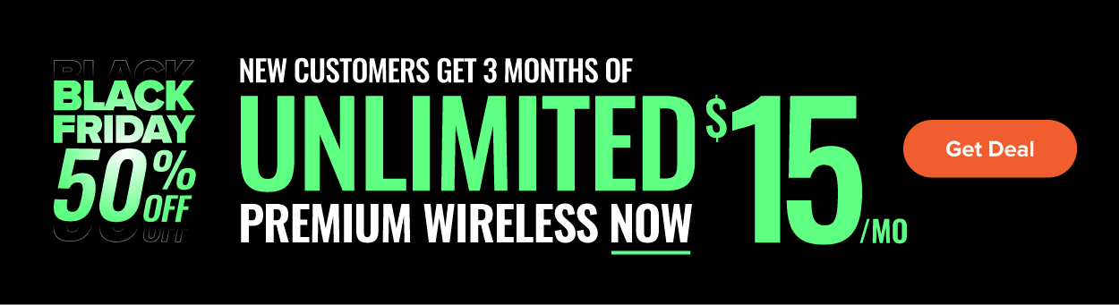 New Customers get 3 Months of Unlimited Premium Wireless now $15/Mo