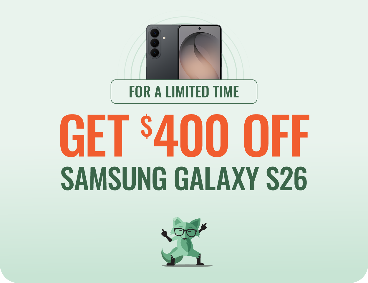 Get $400 off Samsung Galaxy S26