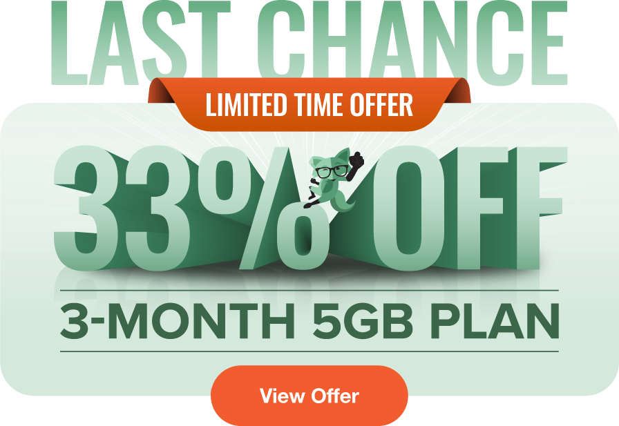 Last Chance - Limited Time Offer - 33% Off 3-Month 5GB Plan