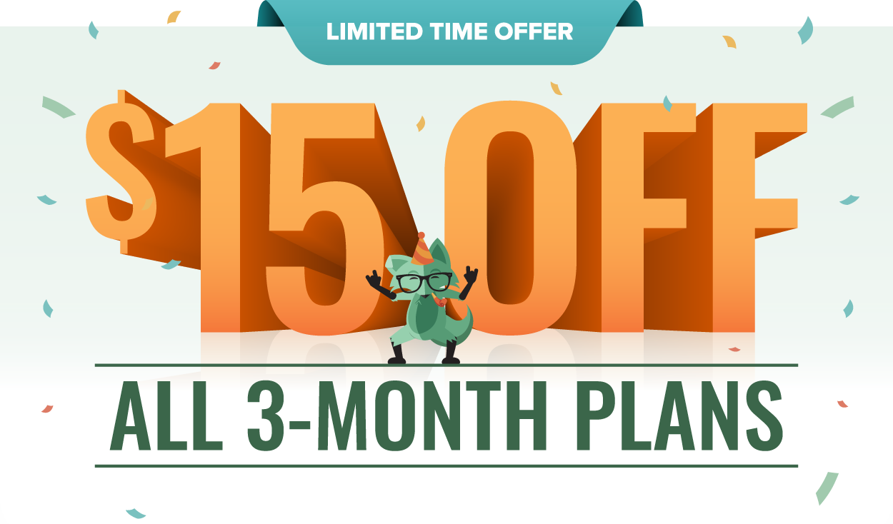 Limited Time Offer: $15 Off All 3-Month Plans