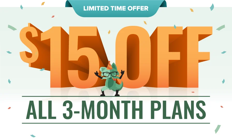 Limited Time Offer: $15 Off All 3-Month Plans