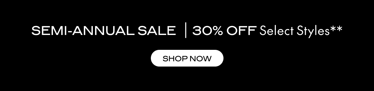 30% OFF | SEMI ANNUAL SALE