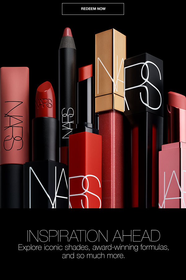 Redeem Now | Inspiration Ahead | Explore iconic shades, award-winning formulas, and so much more.