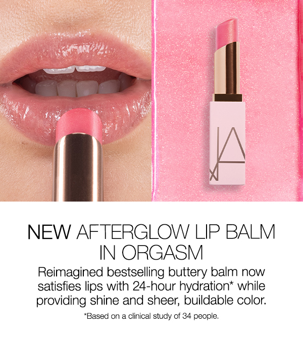 NEW Afterglow Lip Balm in Orgasm now satisfies lips with 24-hour hydration* and sheer, buildable color.