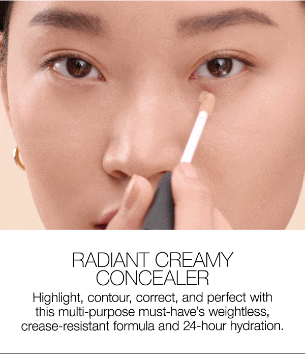 Slot 5: Highlight, contour, correct, and perfect with Radiant Creamy Concealer’s weightless formula and 24-hour hydration.