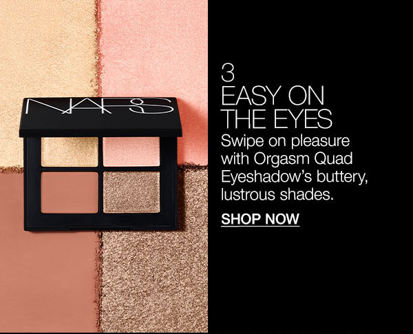 3. Swipe on pleasure with Orgasm Quad Eyeshadow’s buttery, lustrous shades.