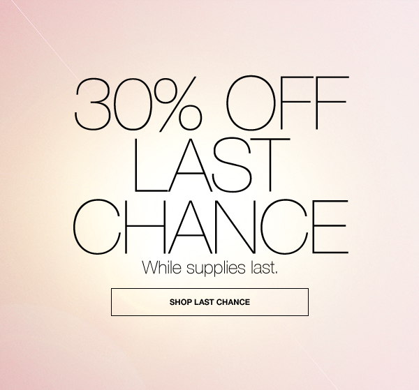30% Off Last Chance