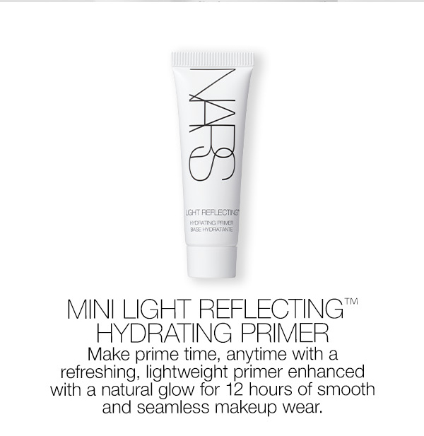 Slot 3: Make prime time, anytime with a Mini Light Reflecting™ Hydrating Primer for 12 hours of smooth and seamless makeup wear.