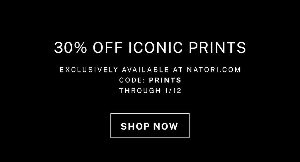 30% Off Iconic Prints! Offer valid through 1/12.