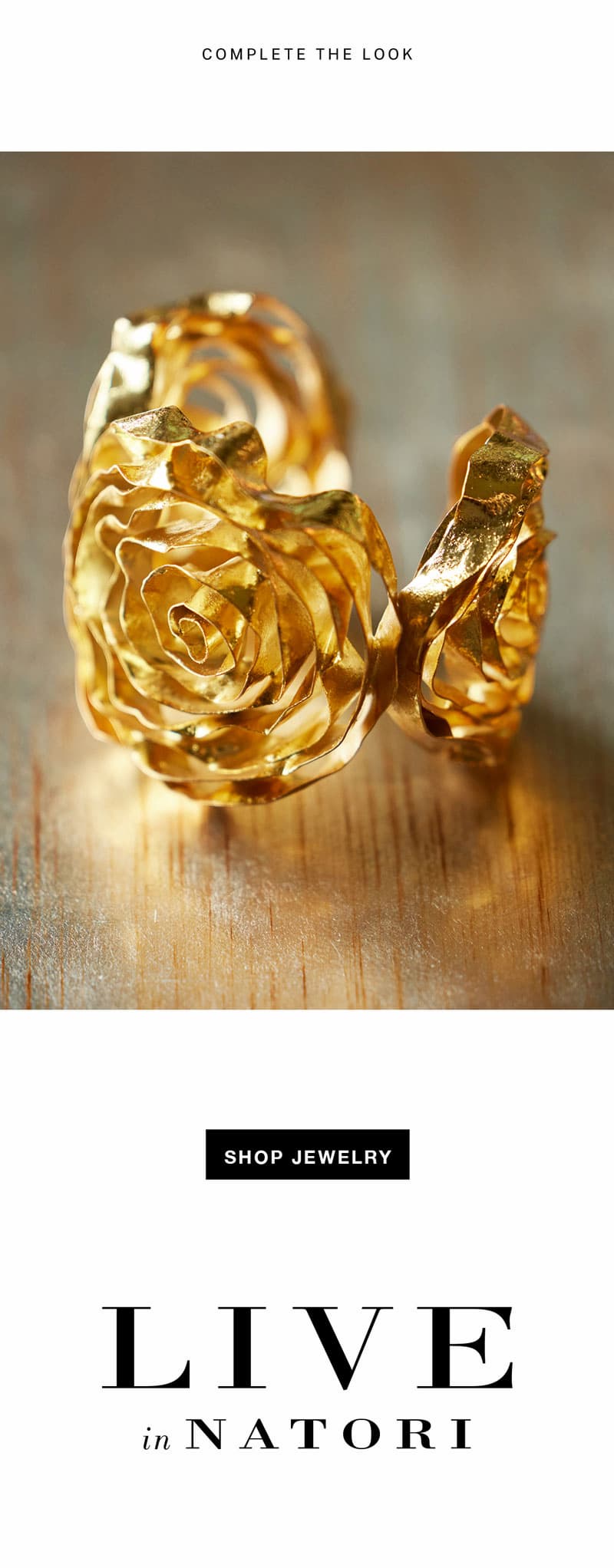 Complete the look with gold accessories. 