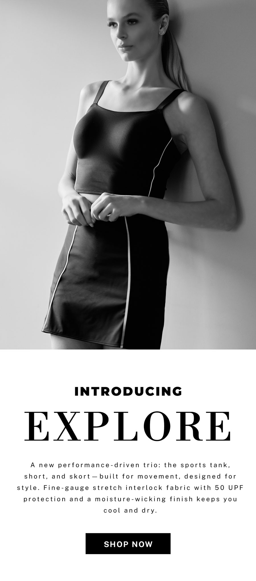 The sports tank, short, and skort built for movement.