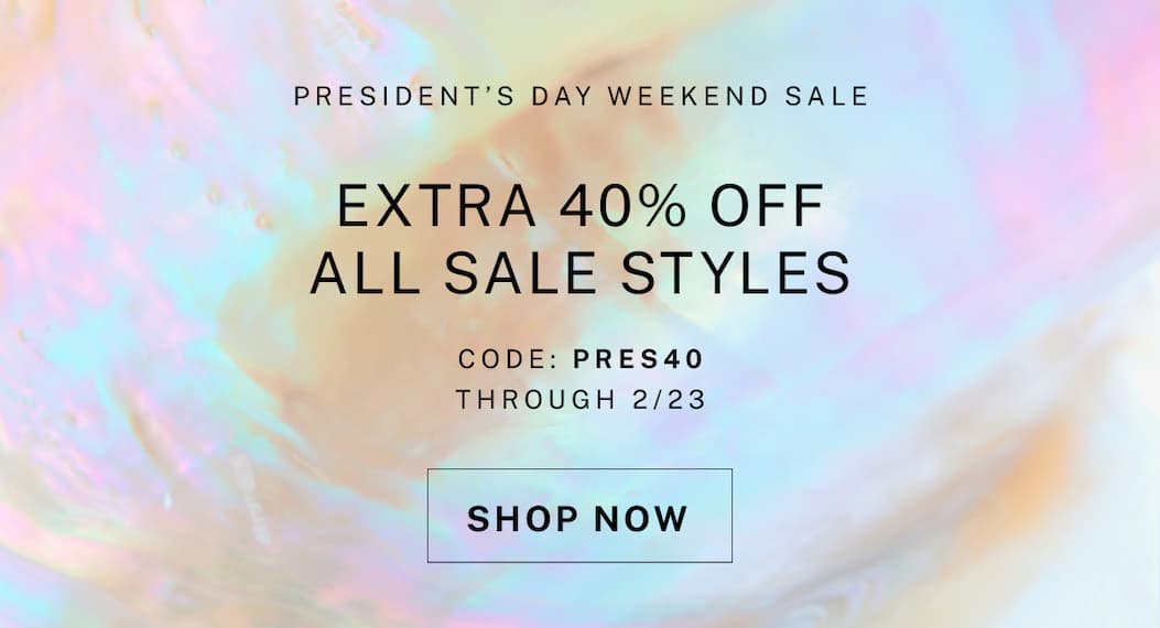 Extra 40% off all sale styles with code PRES40 through 2/23.