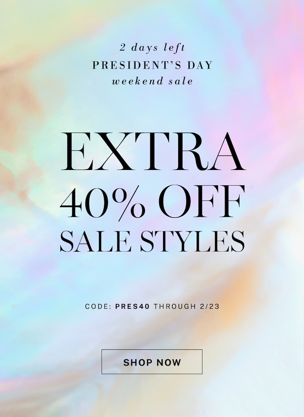 Extra 40% off all sale styles with code PRES40 at checkout. 