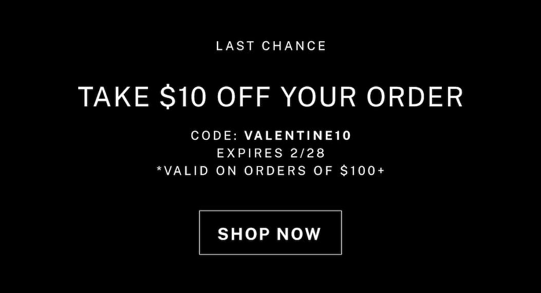 Ends tonight: $10 off your purchase. 