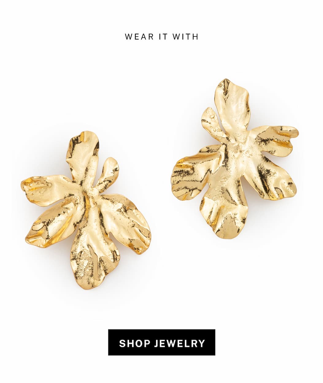 Wear it with floral earrings. 