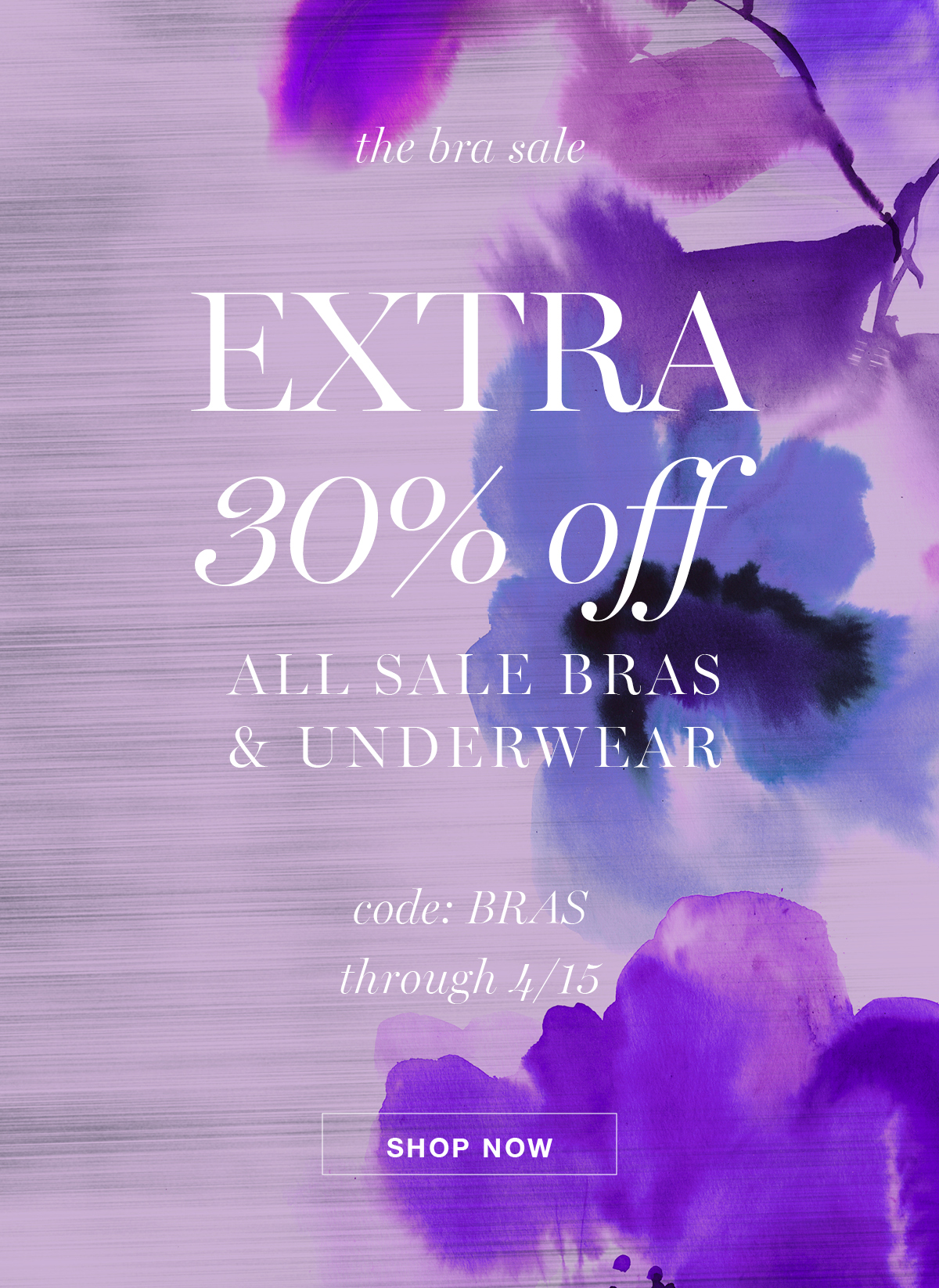 Extra 30% Off! Bras & Underwear on Sale. Use code BRAS through 4/15. 