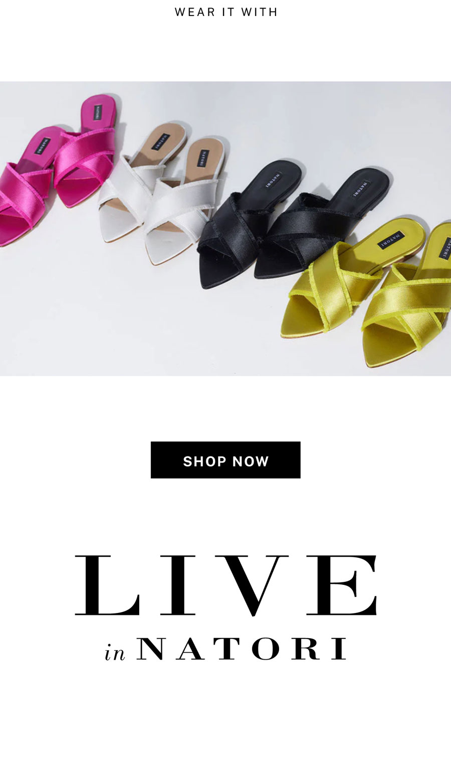Wear it with slides.