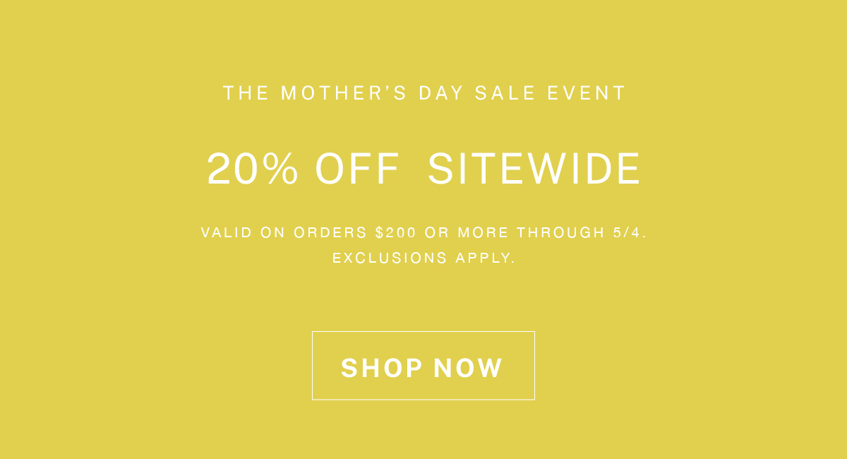 20% off sitewide excluding full-priced bras and underwear. Use code CELEBRATE through 5/4. 