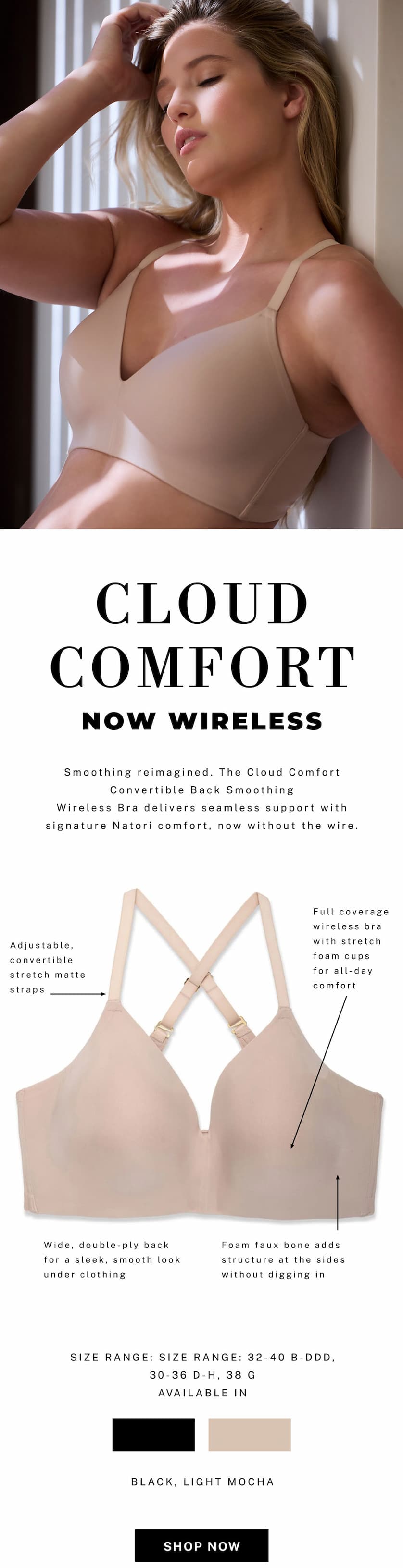Cloud Comfort Convertible Back Smoothing Wireless Bra. Delivers seamless support, now without the wire.