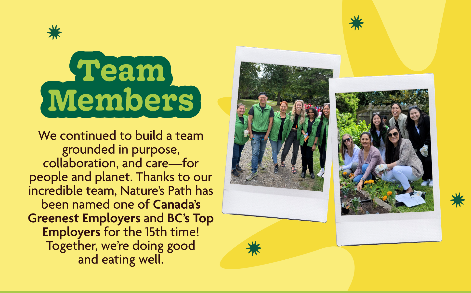We continued to build a team grounded in purpose, collaboration, and care—for people and planet. Thanks to our incredible team, Nature’s Path has been named one of Canada’s Greenest Employers and BC’s Top Employers for the 15th time! Together, we’re doing good and eating well.