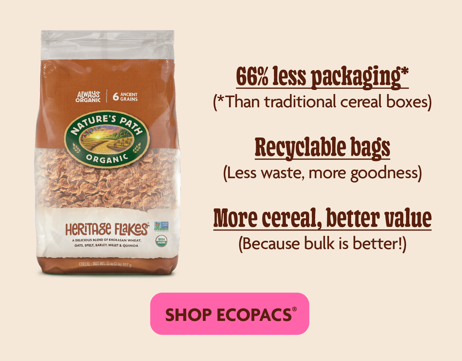 66% less packaging*    Recyclable bags    More cereal, better value   (*Than traditional cereal boxes)  
