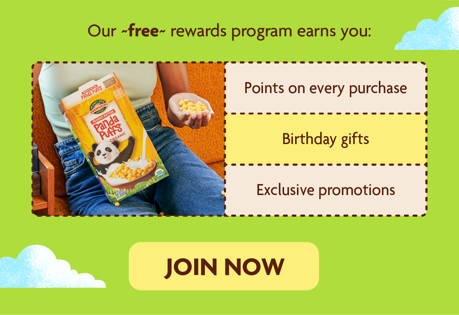Our ~free~ rewards program earns you: -	Points on every purchase -	Birthday gifts -	Exclusive Promos 