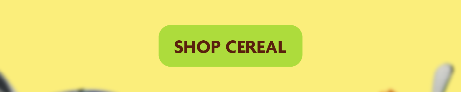 SHOP CEREAL