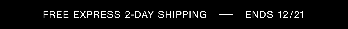 Free express 2-day shipping through 12/21. 
