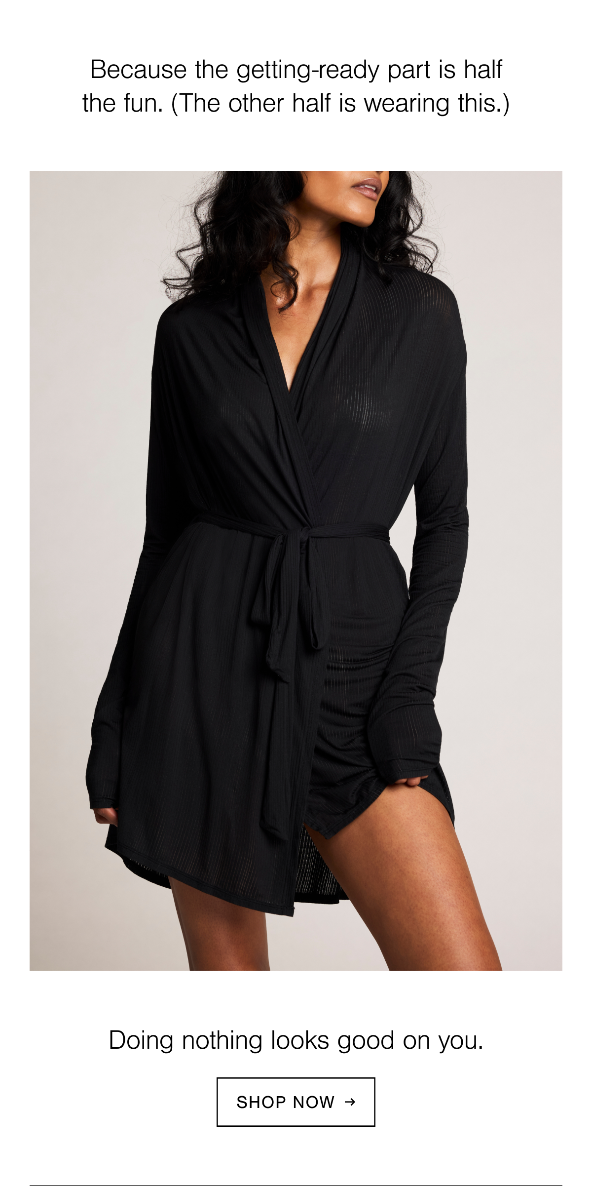 The softest robe you've ever worn. Bestselling micromodal. Like being swaddled in a cloud, our micromodal robe is next-level soft and luxurious.