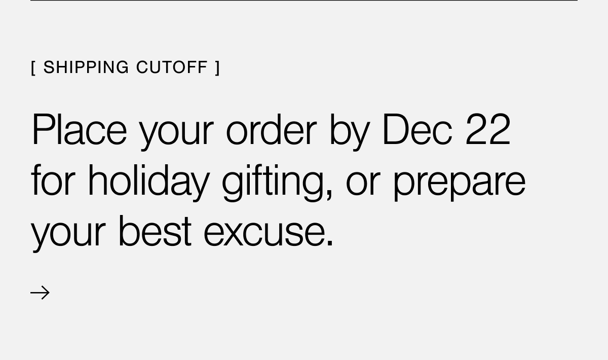 Place your order by tonight with overnight shipping for holiday gifts. 