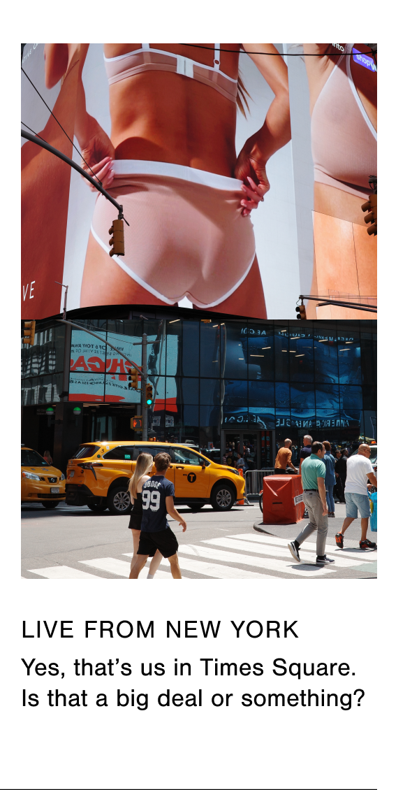 Live from New York. We were featured in a Times Square billboard this year. 