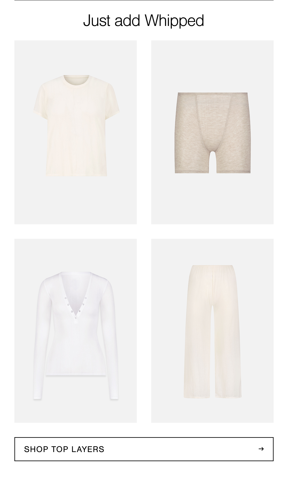 Featuring a four-up grid of Whipped layers in cream, sand, and white. Shop the layers.