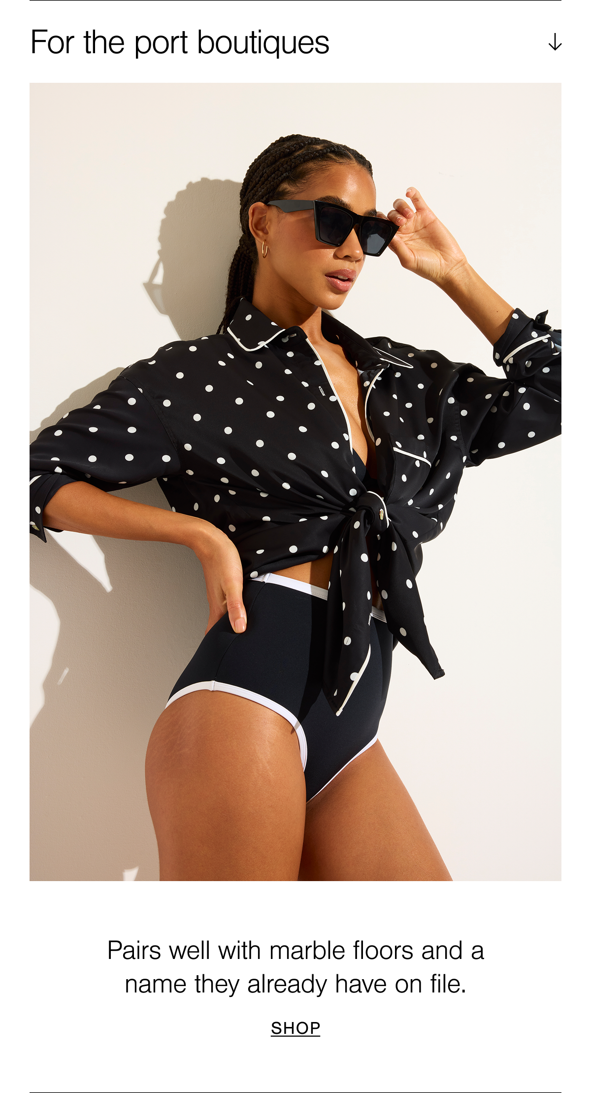 For the port boutiques, shop the Supreme Shirt in White Dot and pair it with the Swim High Waist Bottom in Black + White. 