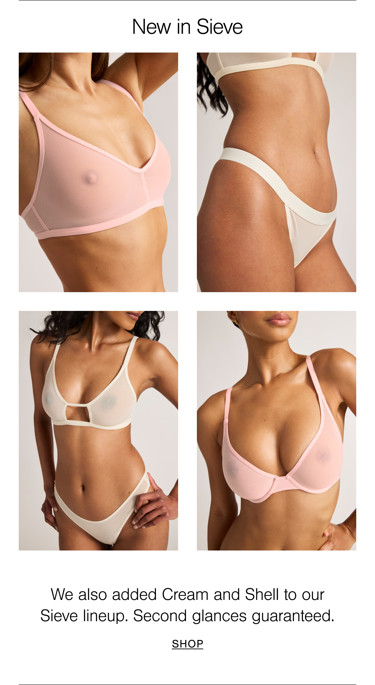 We also added Cream and Shell to our Sieve lineup. Shop new Sieve bras and underwear.