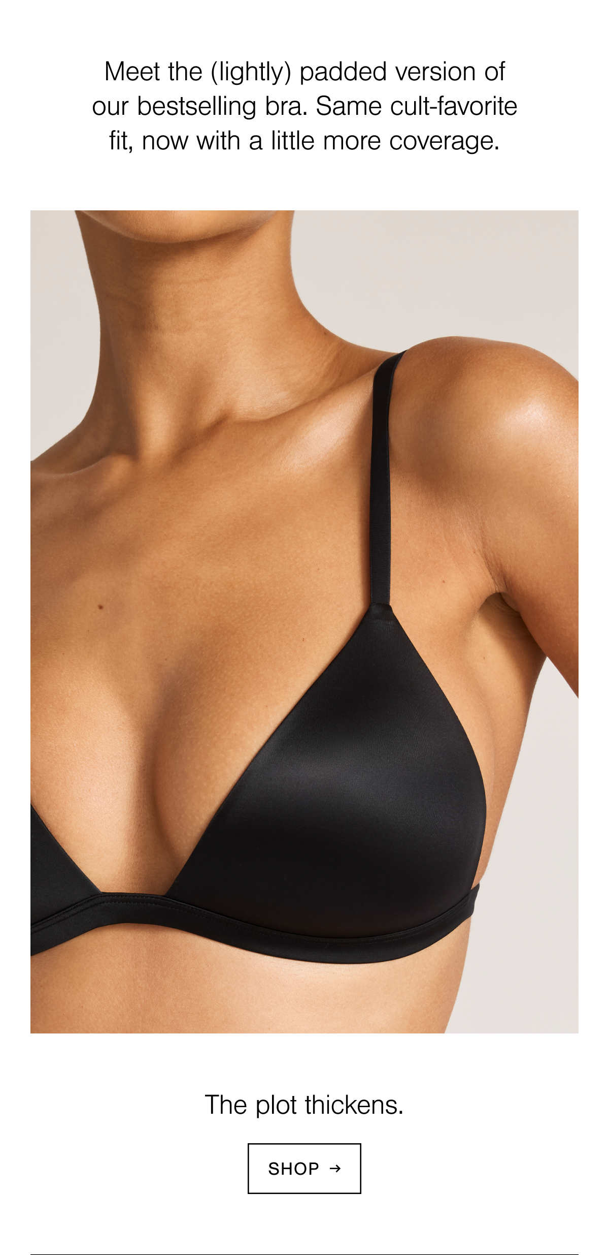 Meet the (lightly) padded version of our bestselling bra. Same cult-favorite fit, now with a little more coverage. Close-up of the Glacé Stealth Mini Bra in Black.