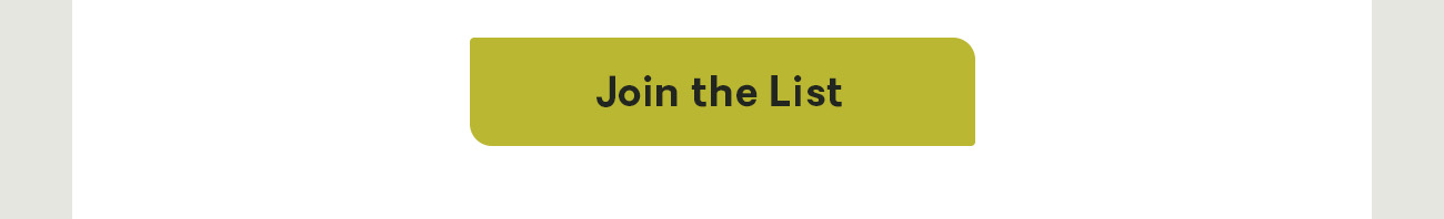 Join the List