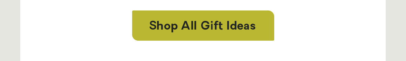 Shop All Gift Ideas