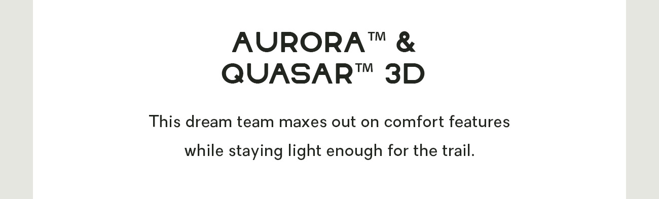 Aurora™ and Quasar™ 3D