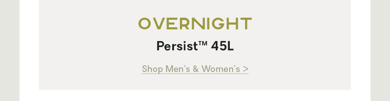 Overnight: Persist™ 45L