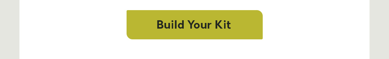 Build Your Kit