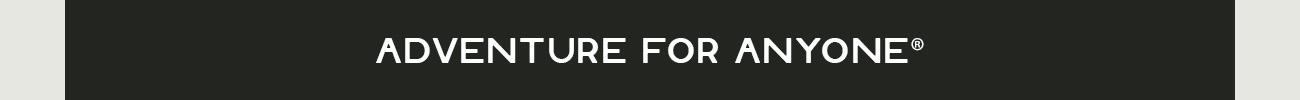 Adventure for Anyone®