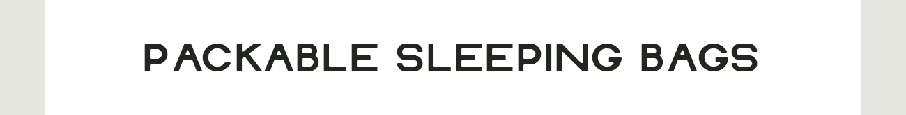 Packable Sleeping Bags
