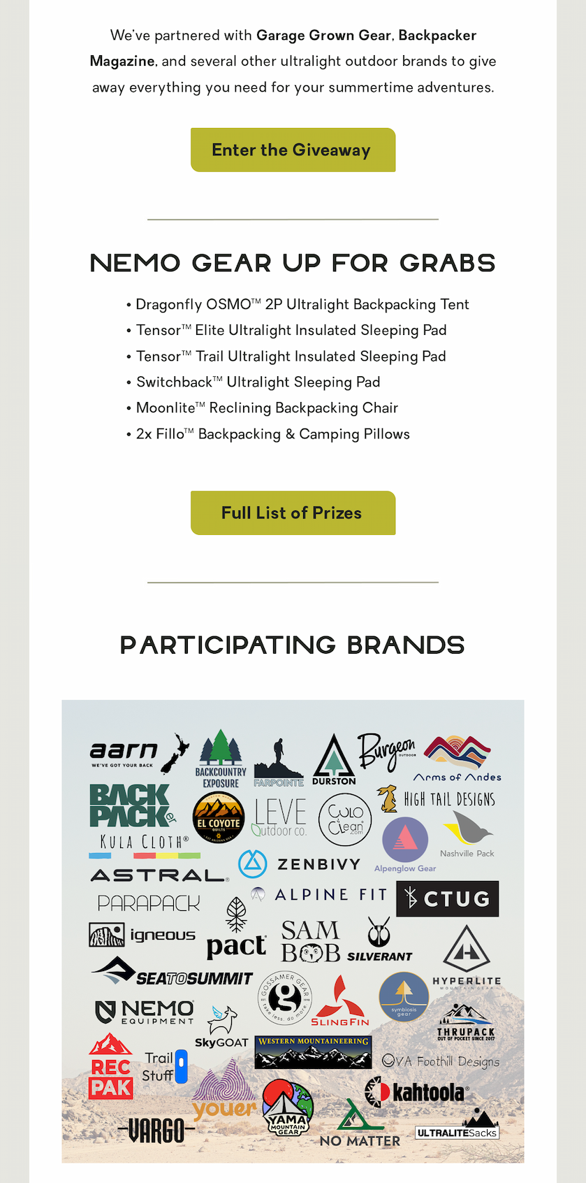 $17,000+ in backpacking gear prizes from dozens of ultralight gear brands! 10 winners will be chosen. June 30 - July 14, 2026 - Enter now!