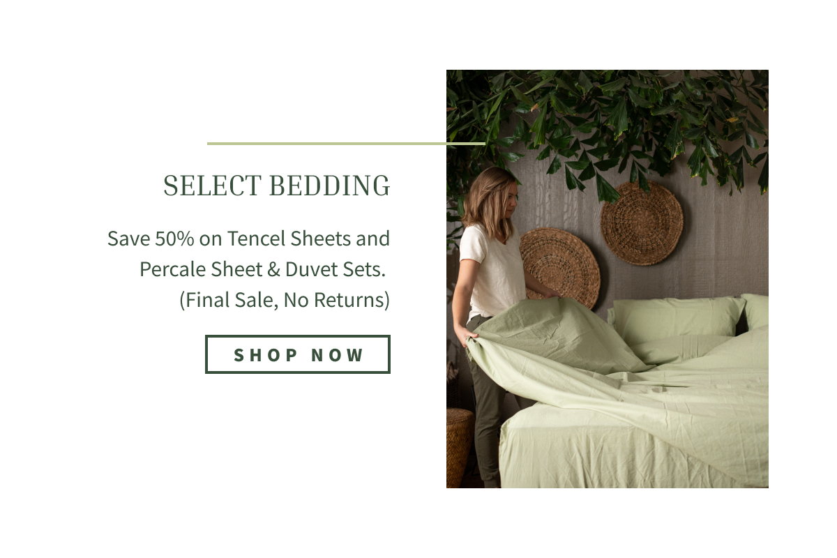 tap to shop 50% off tencel/percale sheets, percale duvets (final sale, no returns)