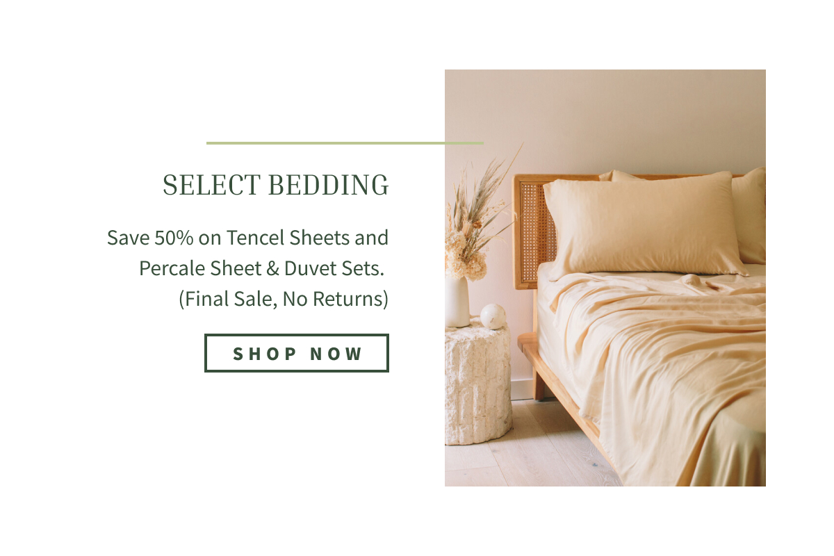 tap to shop 50% off tencel/percale sheets, percale duvets (final sale, no returns)