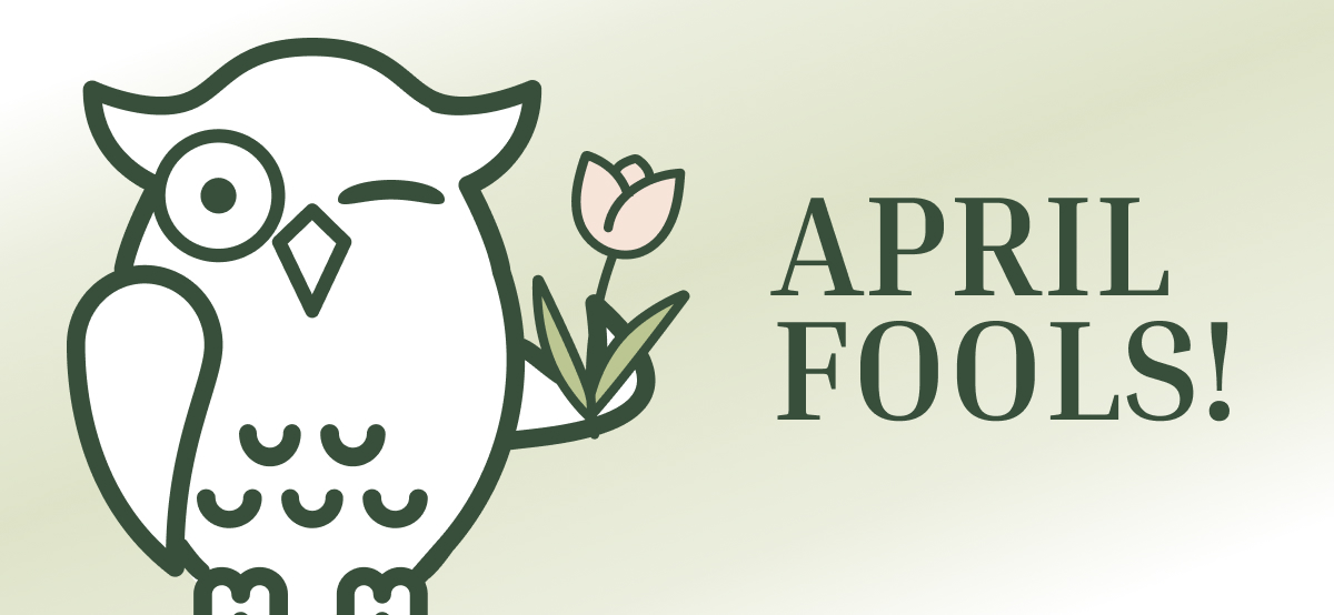 April Fools!